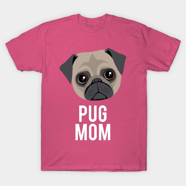 Pug Mom T-Shirt by NV